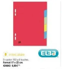 14  intercalaire  en carton 180 g 6 touches. format 17 x 22 cm 424843 0,85€  elba 