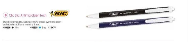 clic stic antimicrobien tech  bic  stylo bille rétractable matériau 100% biocide ayant une action antibactérienne. pointe moyenne 1 mm. 450856 noir  450855 bleu 1,14 €  bic antimicrobial tech  bic ant