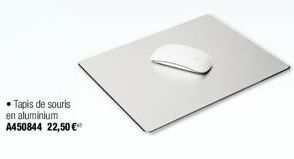 Tapis de souris en aluminium.  A450844 22,50 € 