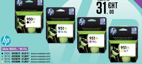 hp  hp  Série 950XL/951XL  950XL A535612 42,91 € 951XL A535620 31,00 € 951XL A535678 31,00 € 951XL A535686 31,00 €  950XL  11  hp  951XL  951XL  hp  951 XL  ਕਦ  