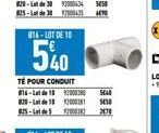 016-LOT DE 10  540  TÉ POUR CONDUIT 816-Lat de 1800 5E48 820-1812000381 5450 825-Lat de 512000387 270 