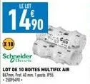 x10  le lot  14%  schneider electric 