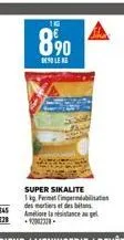 116  8⁹00  leng  super sikalite 1kg fermet fingerable des mortiers et des bé ameliore la résistance au gel 92038-