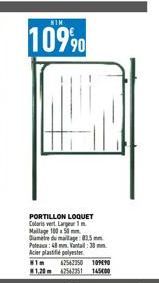 KIM  10990  PORTILLON LOQUET Coloris vert Largeur 1 Maillage 100x50 mm Jumeire du maillage: 83.5 mm Pot: 48 mm. Vantal: 30 Acier plast polyester 81m 