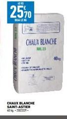 2570  0664 K  CHAUN BLANCHE  CHAUX BLANCHE SAINT-ASTIER 40 kg-2503129.  CHAUX BLANCHE  NILIS 