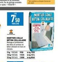 SAG  7,50  158 LEK  MORTIER-COLLE BETON CELLULAIRE Montagement des blacs et carreaux en beton cellulaire en murs et son  5kg 120225 750 10kg 920268611635 25 kg 120335 12000  kg 50 kg 114  kg 048  MORT