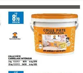 8%0  200  COLLE PATE CARRELAGE INTÉRIEUR  290  3kg 92820931 870 25kg 92920932 2630 kg 105  COLLE PATE  CARRELAGE  E  Enca  USS DAS PLANS D 