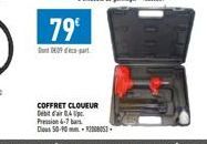 79€  09  COFFRET CLOUEUR  Debit d'air 0,4 Pression 6-7 bar  Dlous 50-90-92008053 