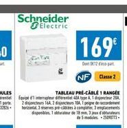 Schneider  Electric  TABLEAU PRÉ-CABLE 1 RANGE Equipe 1 interrupteur différentiel AA type A 1 disjoncteur 284 2 disjoncteurs 16A, 2 disjoncteurs 10A, 1 peigne de raccordement horizontal 3 stserves pré