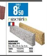 nextéria  SABLE  BORDURE SQUARE P  Di 100 20 cm fp.8 cm  Sable 92835996 97134008  Gris  8050  7850 