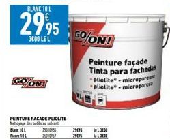 GOON!  PEINTURE FAÇADE PLIOLITE Nettoyage des outils au solvent  25006  Blanc 18 L Piere 101  29195  29095  L300  13000  Peinture façade Tinta para fachadas pliotite-microporest Plielite-micropores 