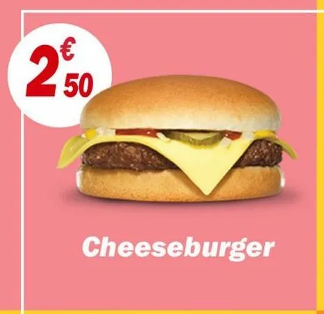2,50  cheeseburger  