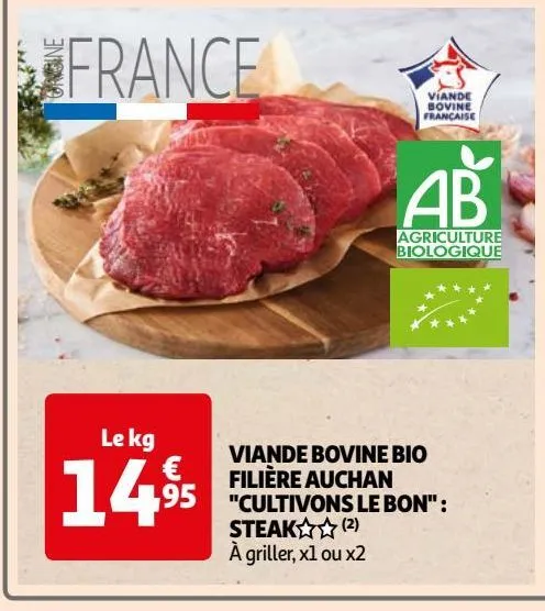 viande bovine bio filière auchan "cultivons le bon" : steak § § (2)