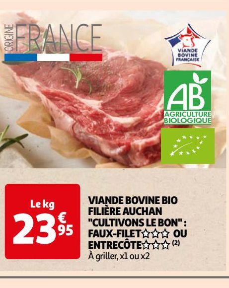 VIANDE BOVINE BIO FILIÈRE AUCHAN "CULTIVONS LE BON" : FAUX-FILET §§§ OU ENTRECÔTE §§§ (2)