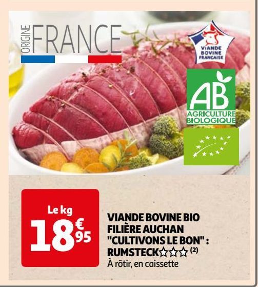 VIANDE BOVINE BIO FILIÈRE AUCHAN "CULTIVONS LE BON" : RUMSTECK §§§ (2)