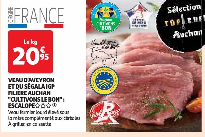 VEAU D'AVEYRON ET DU SÉGALA IGP FILIÈRE AUCHAN "CULTIVONS LE BON" : ESCALOPE