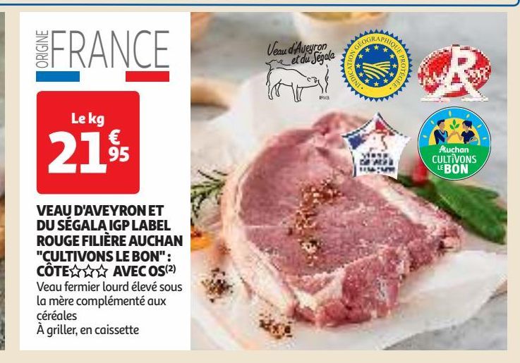 VEAU D'AVEYRON ET  DU SÉGALA IGP LABEL  ROUGE FILIÈRE AUCHAN  "CULTIVONS LE BON" :  CÔTE AVEC OS