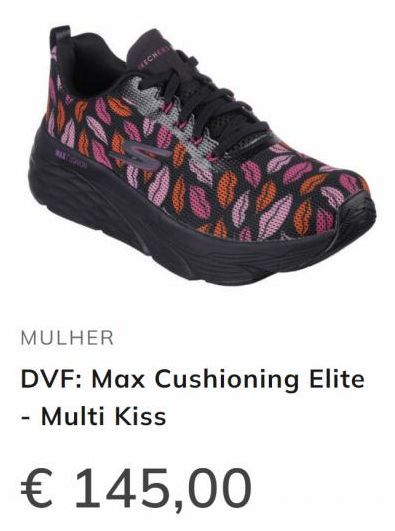 MAXTON  RECHERS  MULHER  DVF: Max Cushioning Elite - Multi Kiss  € 145,00 