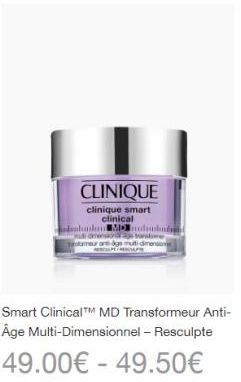 CLINIQUE  clinique smart clinical  idealandan MD modulad mutab Testameur are age muti-dimension  - 