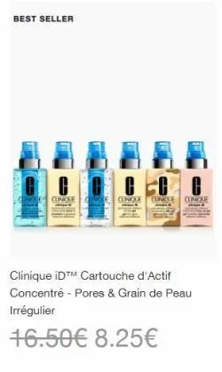 best seller  contra  00  cuncle s clinique cunkle cinque  clinique id™ cartouche d'actif concentré - pores & grain de peau irrégulier  16.50€ 8.25€ 