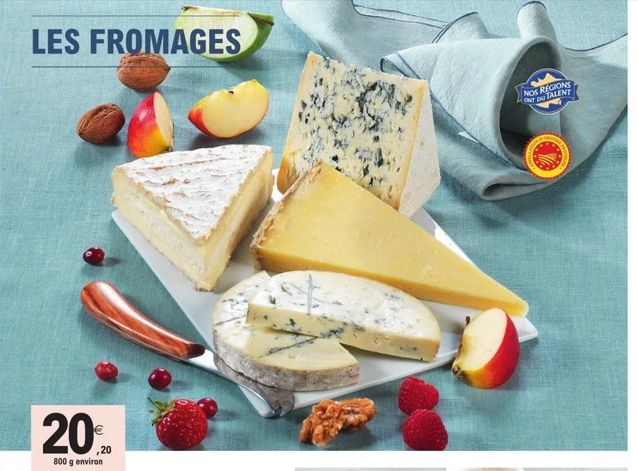 les fromages  €  ,20  800 g environ  nos regions  ont du talent  ation  tellate  origine 
