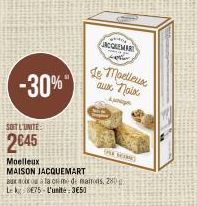 -30%  SOIT L'UNITE:  2€45  JACQUEMARY  Le Moelleux aux naix  App  SE SOMNO  Moelleux  MAISON JACQUEMART  à la crème de mamas, 280 g Lk75-L'unité:3€50 