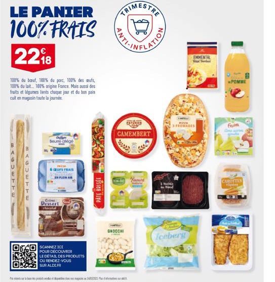 LE PANIER  100% FRAIS  22₁8  18  100% du bœuf, 100% du porc, 100% des œufs, 100% du lait... 100% origine France. Mais aussi des fruits et légumes livrés chaque jour et du bon pain cuit en magasin tout