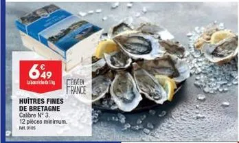 649  la boc  huîtres fines de bretagne calibre n° 3. 12 pièces minimum. at 0105  careen france 