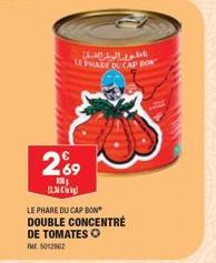 269  ₁  B  LE PHARE DU CAP BON DOUBLE CONCENTRÉ DE TOMATES O PM: 5012862  ناظور الطراولي  LEPHADE DU CAP BON 