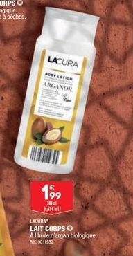 LACURA  BODY LOTION  ARGANOR  199  10  KACHU  LACURA  LAIT CORPS O  A l'huile d'argan biologique. 5011932 