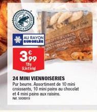 AU RAYON SURGELES  399  720 15.54€  Jyki Love  OKOFANKOTKEN NEVEROISEEN MINITYENGRACK  24 MINI VIENNOISERIES Pur beurre. Assortiment de 10 mini croissants, 10 mini pains au chocolat et 4 mini pains au