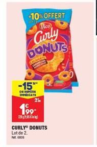 +10% OFFERT Vico  Curly DONUTS  ZACHRA EMAN  -15%  DE REMISE DHMEDIATE  2%  19⁹9- 22¹5  CURLY DONUTS Lot de 2. A GOO 