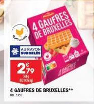 AU RAYON SURGELES  4 GAUFRES DE BRUXELLES  2,99  340  RTGL/  4 GAUFRES DE BRUXELLES** t5152 