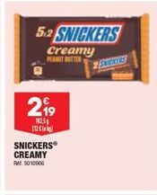 5.2 SNICKERS  Creamy  PEANUT BUTTER  2⁹9  12.3  (  SNICKERS CREAMY  FM 5010006  2 SNICKERS 