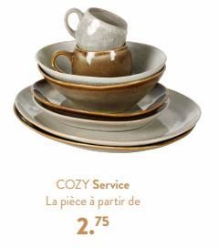 COZY Service La pièce à partir de 2.75 