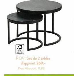 FSC we  ROVI Set de 2 tables d'appoint 269.-Dont éco-part. 0.82 