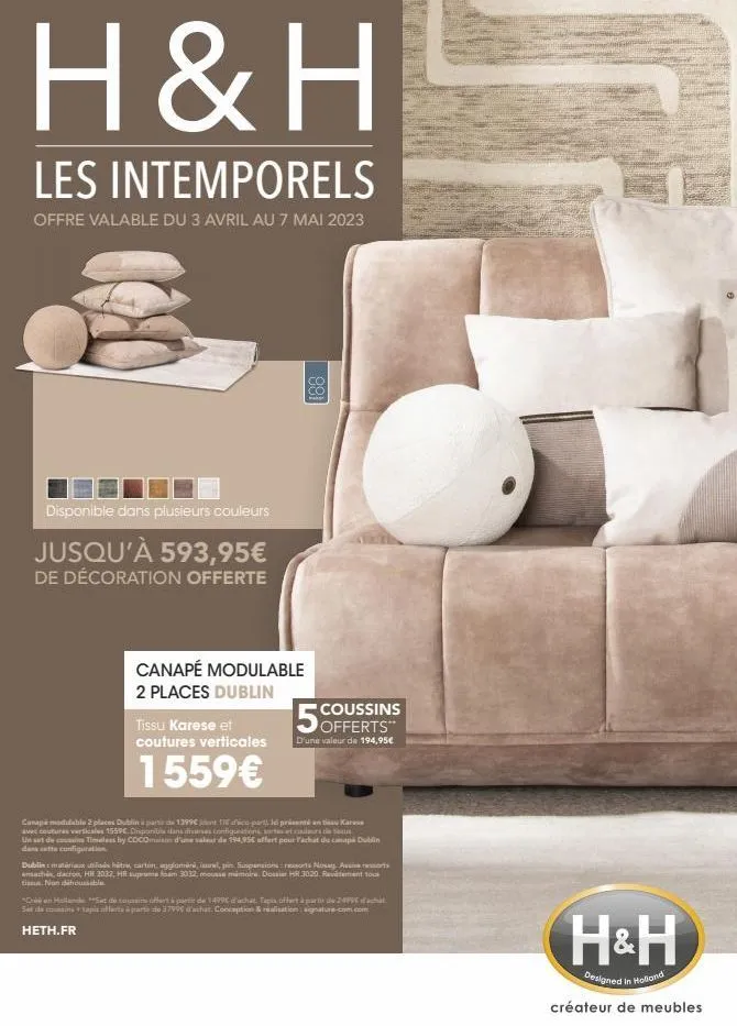 h&h  les intemporels  offre valable du 3 avril au 7 mai 2023  disponible dans plusieurs couleurs  jusqu'à 593,95€  de décoration offerte  canapé modulable 2 places dublin  tissu karese et coutures ver