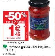 1€€€  46  le bocal de 314 ml  -50%  sur le 2* acheté  TOLEDO  Code: 182750  5.5%  W  TOLEDO 