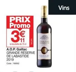 prix promo  11  la bouteille de 75 d  a.o.p. gaillac grande réserve de labastide  2019  code: 166092  s  grande reserys  gaillac  vins 