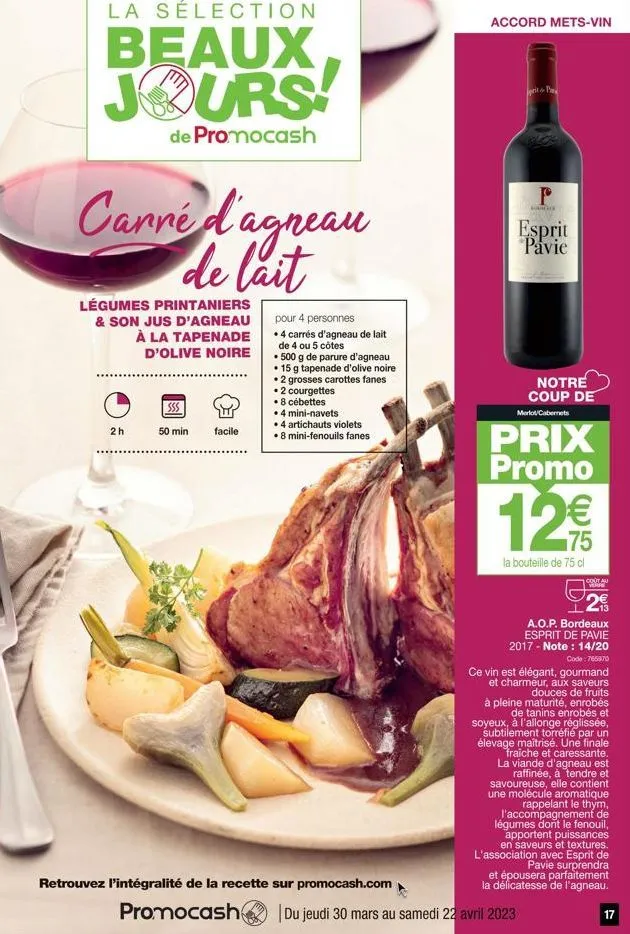 la sélection  beaux jours!  de promocash  carré d'agneau de lait  légumes printaniers & son jus d'agneau à la tapenade d'olive noire  2h  sss  50 min facile  pour 4 personnes  • 4 carrés d'agneau de l