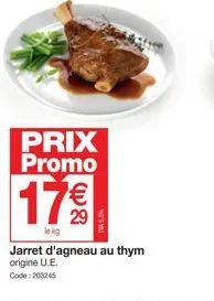 prix promo  17 €  lekg  jarret d'agneau au thym origine u.e. code:203245 