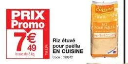 prix promo  7€  le sac de 5 kg  riz étuvé pour paëlla en cuisine code: 590612  cuisine  rsz  four paella 