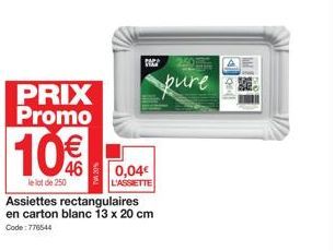 PRIX Promo  10€  le lot de 250  0,04€ L'ASSIETTE  SAC  Assiettes rectangulaires en carton blanc 13 x 20 cm  Code: 776544  pure 