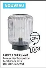 lampe a piles simma en verre et polypropylène. fonctionne à piles. 013 xh17 cm 12,99€  economiser  23%  10€ 