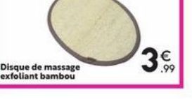 Disque de massage exfoliant bambou  3€ 