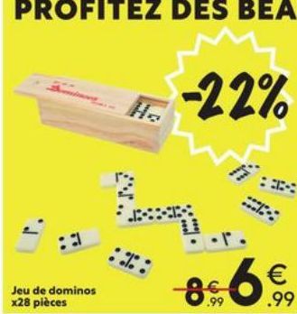 Jeu de dominos x28 pièces  %:  -22%  8  R  € .99 