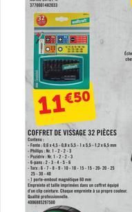 11 €50  wors  COFFRET DE VISSAGE 32 PIÈCES  Contenu  -Fente: 0,6x4,5-0,8x5.5-1855-1,2x65mm -Phillips Nr 1-2-2-3  -Pozidriv 1-2-2-3 -6-pans: 2-3-4-5-6  -Torx:6-7-8-9-10-10-15-15-20-20-25  25-30-40  -1 