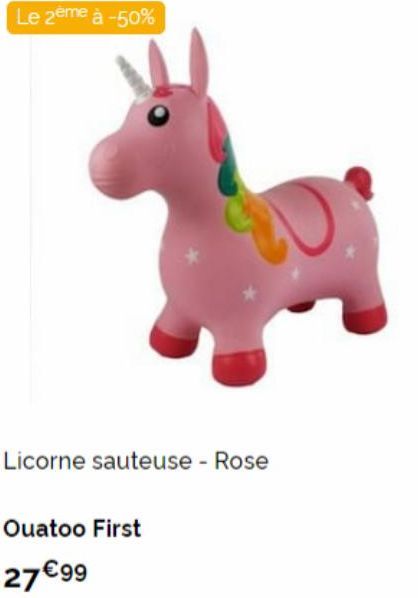 Le 2ème à -50%  Licorne sauteuse - Rose  Ouatoo First  27€99 