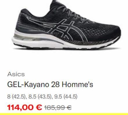 Asics  GEL-Kayano 28 Homme's  8 (42.5), 8.5 (43.5), 9.5 (44.5) 114,00 € 185,99 € 