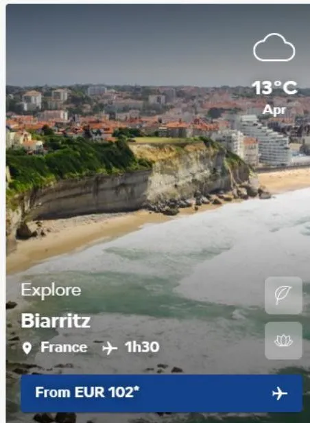explore biarritz  france 1h30  from eur 102*  13°c  apr 